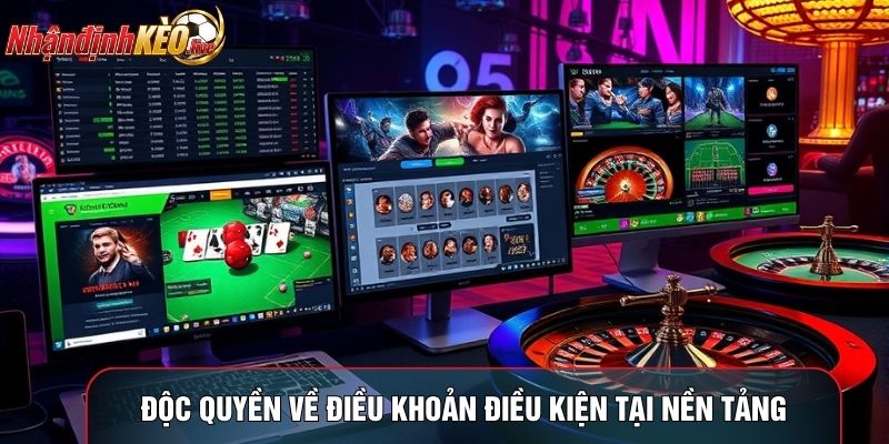 Độc quyền về điều khoản điều kiện tại nền tảng