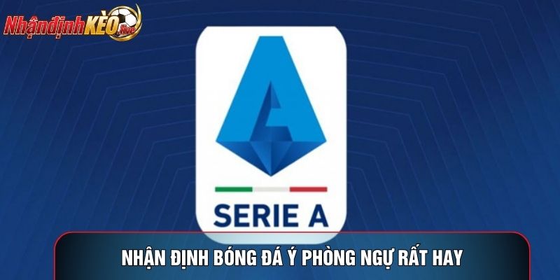 Nhận định bóng đá Ý phòng ngự rất hay