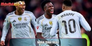 Nhận Định Real: Chiến Thuật Giải Mã Bản Lĩnh Hoàng Gia
