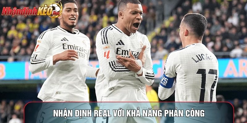 Nhận định Real với khả năng phản công
